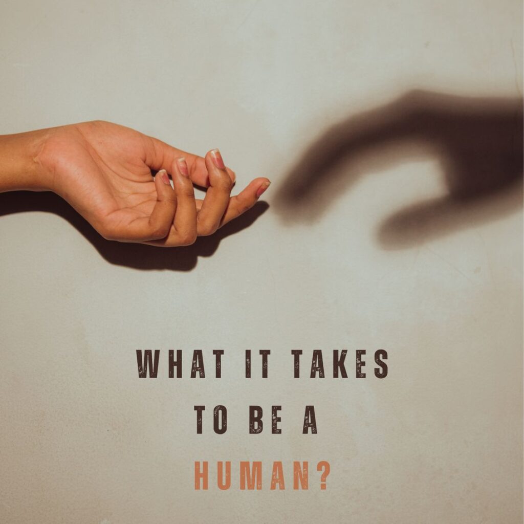 What it takes to be human